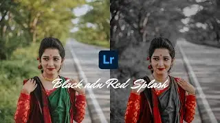 How To Edit Black and Red Spalsh Effect || Lightroom Tutorial Tips 2020