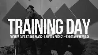 GODIEES (MPC STUDIO BLACK - ABLETON PUSH 2) + SHOOTAH K (LYRICS) 