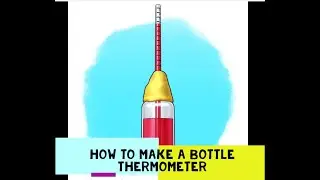 How to make a bottle thermometer