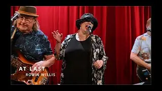 At Last:  Robin Willis (live at The Balcony Club)