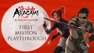 Aragami Nightfall | First Mission Playthrough | PC, PS4, XB1