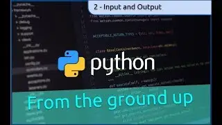 2. Input and output - Python from the ground up