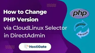 How to Change PHP Version via CloudLinux Selector in DirectAdmin | HostiGate