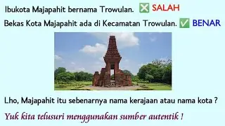 52) Majapahit itu Nama Kerajaan atau Nama Kota? Kok Sederhana Seperti Nama Desa?