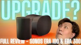 Full Review of Sonos Era 100 & Era 300
