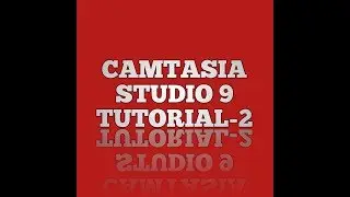 CAMTASIA STUDIO 9 TUTORIALS-2 HOW TO ADD A LOGO IN A VIDEO.