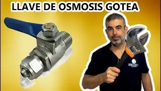 Llave de ósmosis pierde agua. Vamos a sustituirla
