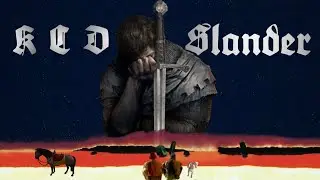 Kingdom Come Deliverance Slander