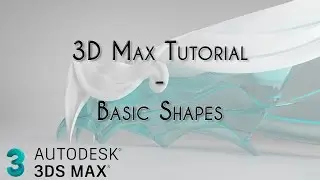 3ds Max - Basic Shapes