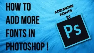 How To Add More Fonts To Adobe Photoshop CS4/CS5/CS6/CC | TUTOR FAHAD