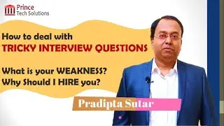 How to deal TRICKY INTERVIEW QUESTIONS | What is your WEAKNESS | Why Should I HIRE you