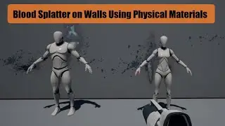 Blood Splatter on Walls using Physical Materials in Unreal Engine 4