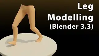Blender 3.3 , Leg Modelling, rigging and animation tutorial