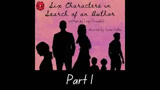 Six Characters in Search of an Author - Part 1