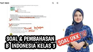 SOAL DAN PEMBAHASAN B INDONESIA KELAS 3
