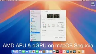 AMD APU and dGPU (Dual Graphics) on macOS Sequoia | Hackintosh
