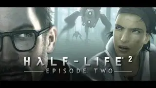 Half-Life 2 Episode Two - Freeman Pontifex Walkthrough