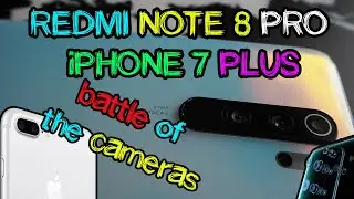 Redmi Note 8 Pro vs iPhone 7 Plus. Сравнение камер
