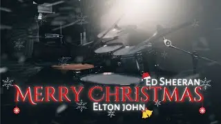 Merry christmas - ed sheeran and elton john | drum cover