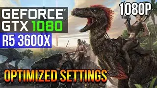 ARK Survival Evolved | GTX 1080 + RYZEN 3600X | OPTIMIZED SETTINGS | 2022