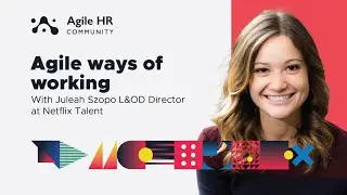 Agile ways of working at Netflix Learning and Organizational Development