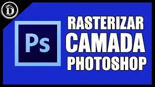 Imagem não edita no Photoshop (Rasterizar Camada)