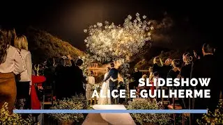 Slideshow - Casamento Alice e Guilherme