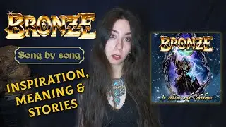 Bronze - In Chains and Shadows: Inspiration, meaning & anecdotes | Song by song