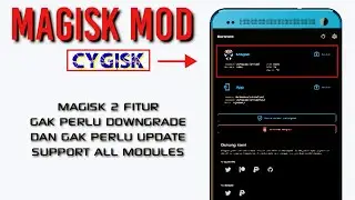 MAGISK MANAGER MOD [ CYGISK ] - WITOUTH  UPDATE, SUPPORT ALL MAGISK MODULE