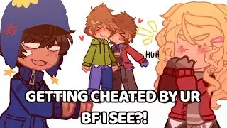GETTING CHEATED BY UR BOYFRIEND I SEE??? || Bebe & Craig beef💗 #southpark