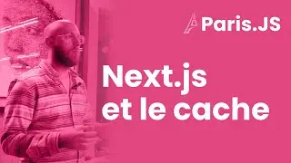 Next.js et le cache — Thibault Lenclos
