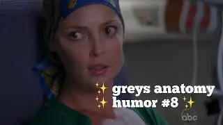 ✨ greys anatomy ✨ humor #8 ✨
