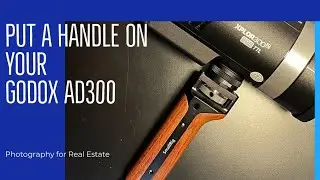 Putting a handle on the Godox AD300 For Real Estate Photography