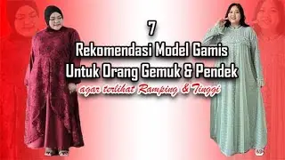 Model Gamis Orang Gemuk Pendek Agar Terlihat Kurus dan Lebih Tinggi Terbaru