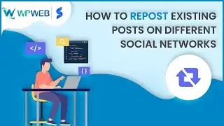 Repost Old Content to Social Media | Social Auto Poster WordPress Plugin | WPWebElite