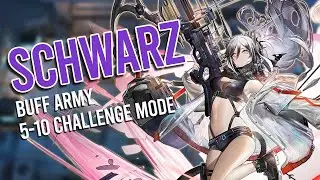 [Arknights] Schwarz + Buff Army Showcase (5-10 Challenge Mode)