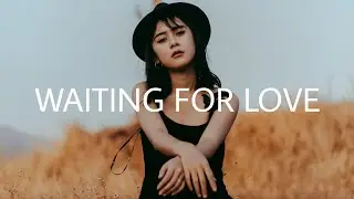 ARMNHMR - Waiting For Love (Lyrics) feat. neverwaves