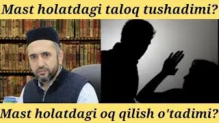Mast holatidagi taloq va oq qilish o'tadimi? Muhammad Ayyub domla