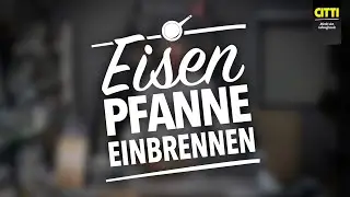 Eisenpfanne einbrennen - So geht’s richtig!