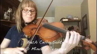 Bach Cello Suite: D Minor Allemande (Viola)