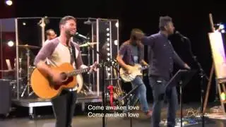 Come Awaken Love & Spontaneous - Jeremy Riddle, Steffany Frizzell, William Matthews