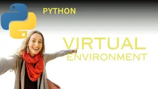 How to Create a Virtual Environment in Python: Step-by-Step Guide
