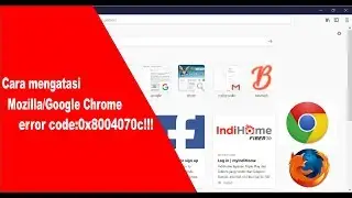Cara mengatasi Mozilla/Google Chrome error code:0x8004070c TERBARU!![2018]