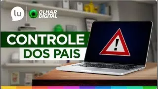 Como controlar o que os filhos veem na internet - Canal da Lu - Magalu