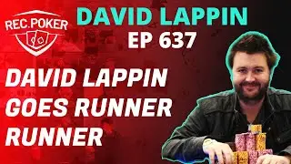 Ep 637 - Chats: David Lappin Goes Runner Runner