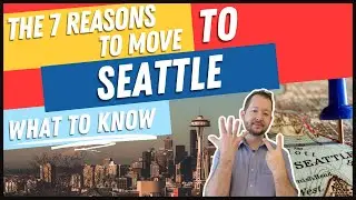 Top 7 Reasons to Move to Seattle - Living in and Moving to Seattle Washington