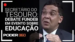 Secretário do Tesouro discute Fundeb em painel organizado por ONG