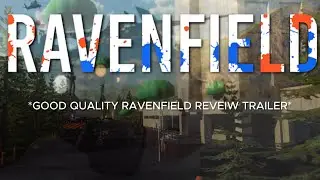 4K 60 FPS *GOOD QUALITY RAVENFIELD REVEIW TRAILER*