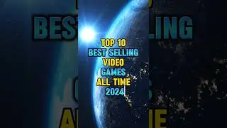 Top 10 Best Selling Video Games Of All Time 2024🔥