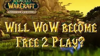 Will WoW go Free 2 Play?